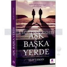 Aşk Başka Yerde | Elif Usman