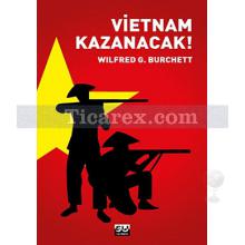 Vietnam Kazanacak | Wilfred G. Burchett