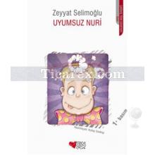 Uyumsuz Nuri | Zeyyat Selimoğlu