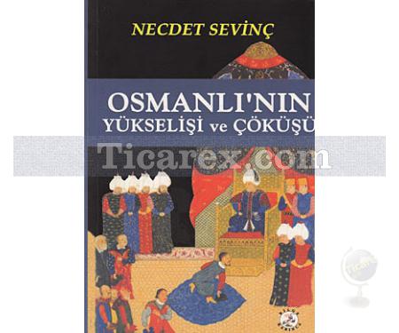 Osmanlı'nın Yükselişi ve Çöküşü | Necdet Sevinç - Resim 1