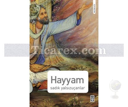 Hayyam | Sadık Yalsızuçanlar - Resim 1