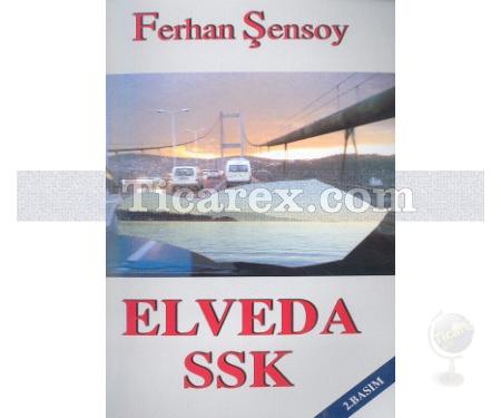 Elveda SSK | Ferhan Şensoy - Resim 1