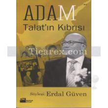 Adam - Talat'ın Kıbrısı | Erdal Güven