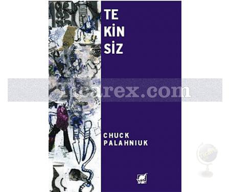Tekinsiz | Chuck Palahniuk - Resim 1