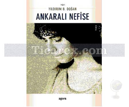 Ankaralı Nefise | Yıldırım B. Doğan - Resim 1