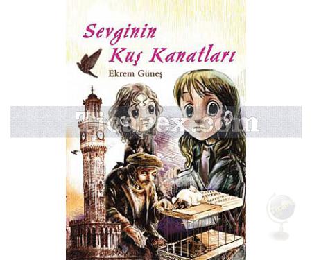 Sevginin Kuş Kanatları | Ekrem Güneş - Resim 1