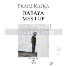 Babaya Mektup | Franz Kafka