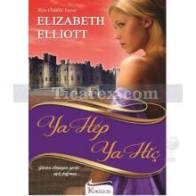 Ya Hep Ya Hiç | Elizabeth Elliott