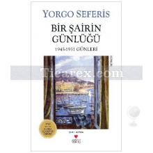 Bir Şairin Günlüğü | 1945 - 1951 Günleri | Yorgo Seferis