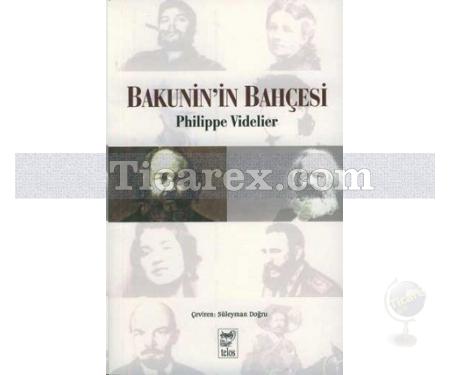 Bakunin'in Bahçesi | Philippe Videlier - Resim 1