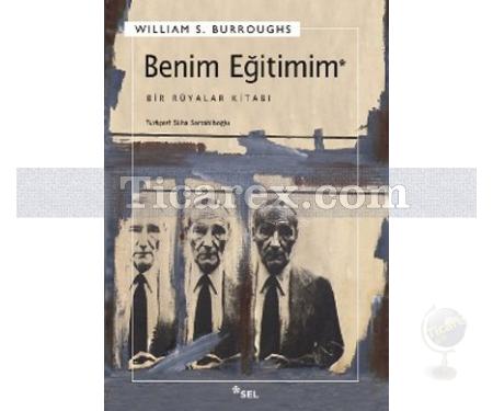 Benim Eğitimim | Bir Rüyalar Kitabı | William S. Burroughs - Resim 1