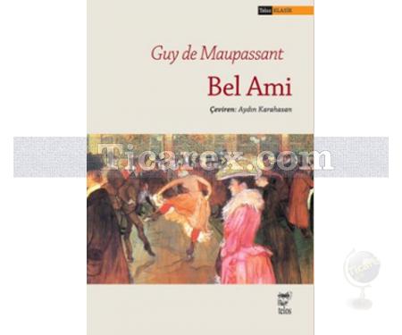 Bel Ami | Guy de Maupassant - Resim 1