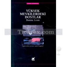 Yüksek Mevkilerdeki Dostlar | Donna Leon