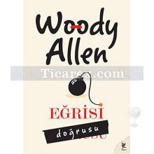 Eğrisi Doğrusu | Woody Allen