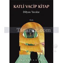 Katli Vacip Kitap | Dilyan Yaralar