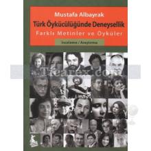 Türk Öykücülüğünde Deneysellik | Mustafa Albayrak