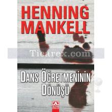 Dans Öğretmeninin Dönüşü | Henning Mankell