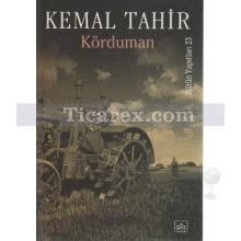 Körduman | Kemal Tahir