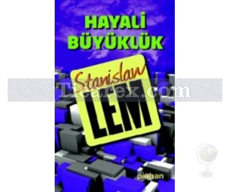 Hayali Büyüklük | Stanislaw Lem - Resim 1