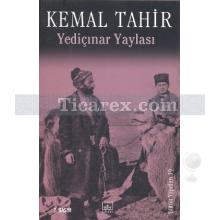 Yediçınar Yaylası | Kemal Tahir