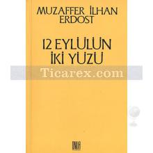 12 Eylülün İki Yüzü | Muzaffer İlhan Erdost