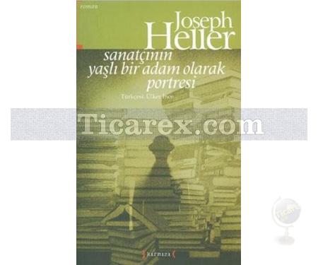 Sanatçının Yaşlı Bir Adam Olarak Portresi | Joseph Heller - Resim 1