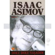 Dolu Dolu Yaşadım | Isaac Asimov