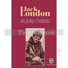Seçilmiş Öyküler (Ciltli) | Jack London