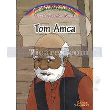 Tom Amca | Harriet Beecher Stowe