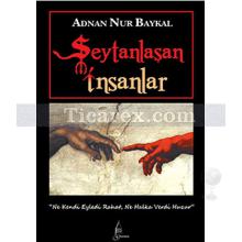 Şeytanlaşan İnsanlar | Adnan Nur Baykal