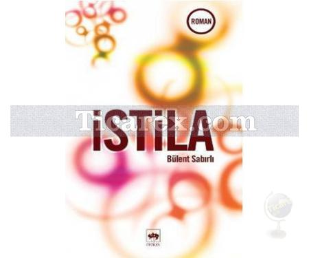 İstila | Bülent Sabırlı - Resim 1