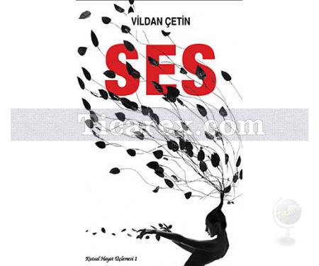 Ses | Kutsal Hayat Üçlemesi: 1 | Vildan Çetin - Resim 1