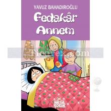 Fedakar Annem | Yavuz Bahadıroğlu