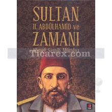 Sultan 2. Abdülhamid ve Zamanı | Ahmet Semih Mümtaz