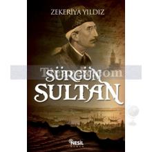 Sürgün Sultan | Zekeriya Yıldız