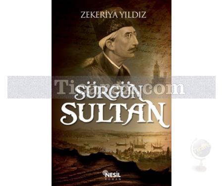 Sürgün Sultan | Zekeriya Yıldız - Resim 1