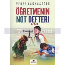 Öğretmenin Not Defteri 1-2-3 | Vehbi Vakkasoğlu