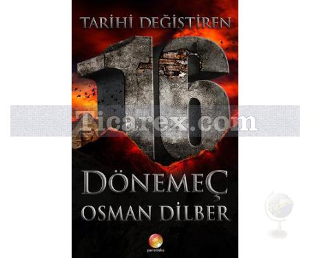Tarihi Değiştiren 16 Dönemeç | Osman Dilber - Resim 1