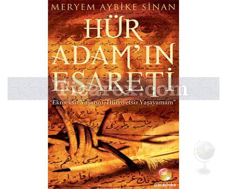 Hür Adam'ın Esareti | Meryem Aybike Sinan - Resim 1
