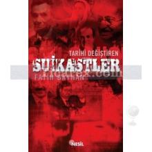 Tarihi Değiştiren Suikastler | Fatih Bayhan