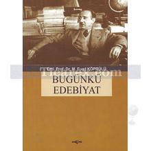Bugünkü Edebiyat | Mehmed Fuad Köprülü
