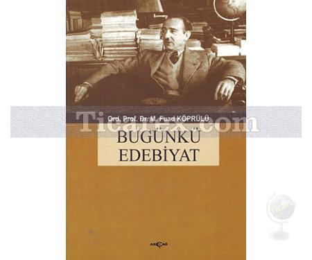 Bugünkü Edebiyat | Mehmed Fuad Köprülü - Resim 1