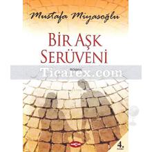 Bir Aşk Serüveni | Mustafa Miyasoğlu