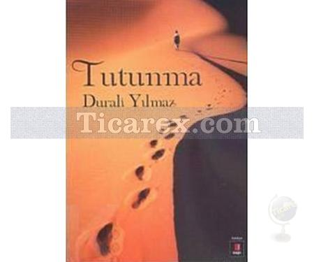 Tutunma | Durali Yılmaz - Resim 1