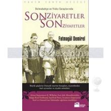 Dolmabahçe ve Yıldız Saraylarında Son Ziyaretler Son Ziyafetler | Fatmagül Demirel