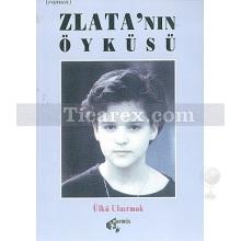 Zlata'nın Öyküsü | Ülkü Uluırmak