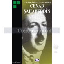 Yeni Türk Şiirinin Kurucularından Cenab Şahabeddin | Hasan Akay