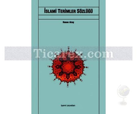 İslami Terimler Sözlüğü | Hasan Akay - Resim 1