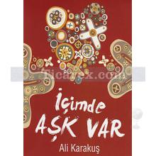 İçimde Aşk Var | Ali Karakuş