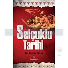 Selçuklu Tarihi | Arslan Tekin